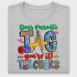 Dear Parents Tag You're It DTF Transfer