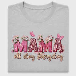 Mama All Day Everyday Floral DTF Transfer