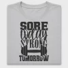 Sore Today Strong Tomorrow DTF Transfer