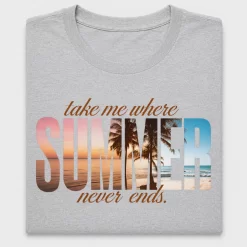 Take Me Where Summer Never Ends DTF Transfer