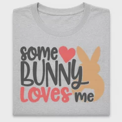 Some Bunny Loves Me Easter DTF Transfer