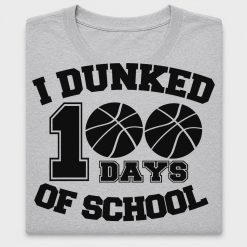 I Dunked 100 Days of School DTF Transfer