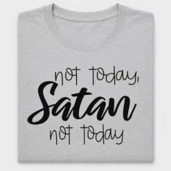 Not Today Satan DTF Transfer