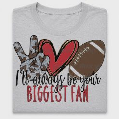 Football Mom Always Be Your Biggest Fan DTF Transfer