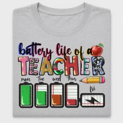 Battery Life Of A Teacher DTF Transfer