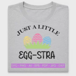 Just A Little Egg-stra Easter DTF Transfer