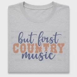 But First Country Music DTF Transfer