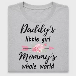 Daddy's Little Girl Mommy's Whole World DTF Transfer