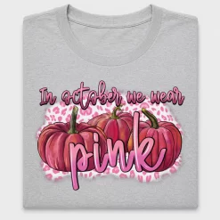 In October We Wear Pink Pumpkin DTF Transfer