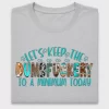 Let's Keep The Dumbfuckery Western DTF Transfer