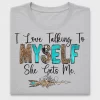 I Love Talking To Myself DTF Transfer
