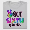 Peace Out 6th Grade DTF Transfer