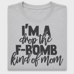 Drop The F-Bomb Mom DTF Transfer