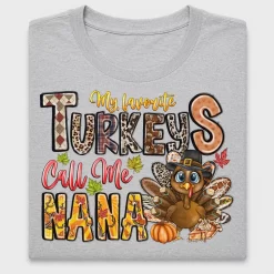 My Favorite Turkeys Call Me Nana DTF Transfer