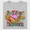 Feed Me Fairfood Handsome DTF Transfer