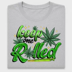 Keep One Rolled Weed DTF Transfer
