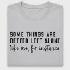 Snarky "Better Left Alone" DTF Transfer