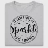 It Takes Lots of Sparkle to Be a Mother DTF Transfer