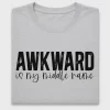 Awkward Is My Middle Name DTF Transfer