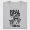 Real Women Drive Trucks DTF Transfer
