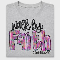 Walk By Faith DTF Transfer Design