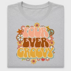 Four Ever Groovy Retro DTF Transfer