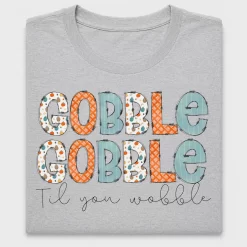 Gobble Till You Wobble DTF Transfer