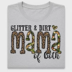 Glitter & Dirt Mom DTF Transfer