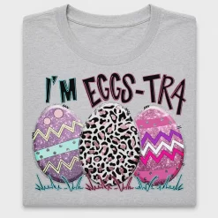 Eggs-Tra Easter DTF Transfer Design