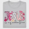 Jesus Is My Valentine DTF Transfer
