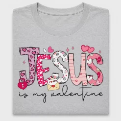 Jesus Is My Valentine DTF Transfer