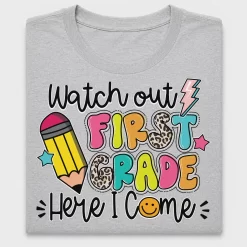 Watch Out First Grade Here I Come DTF Transfer