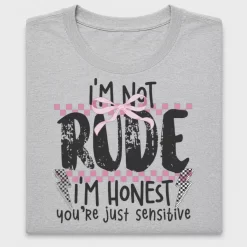 Snarky I'm Not Rude DTF Transfer