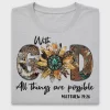 With God All Things Are Possible DTF Transfer