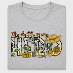 My Daddy Is My Hero DTF Transfer