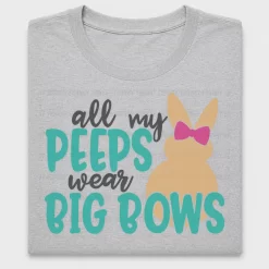 All My Peeps Wear Big Bows DTF Transfer