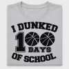 I Dunked 100 Days of School DTF Transfer