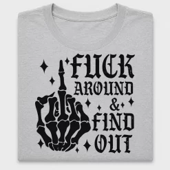 Skeleton Hand Fuck Around Find Out DTF Transfer
