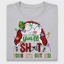 You'll Shoot Your Eye Out Christmas DTF Transfer