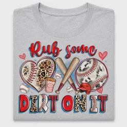 Rub Some Dirt On It Baseball DTF Transfer