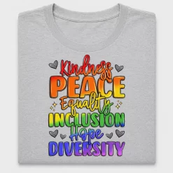 Kindness Peace Equality Diversity DTF Transfer