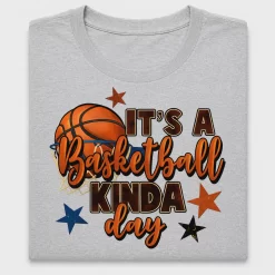 It's A Basketball Kinda Day DTF Transfer