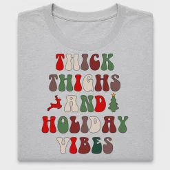 Thick Thighs Holiday Vibes DTF Transfer