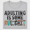 Adulting Is Some Bull Sarcastic DTF Transfer