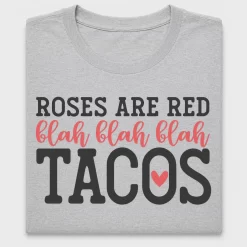 Roses Are Red Tacos DTF Transfer for Shirts