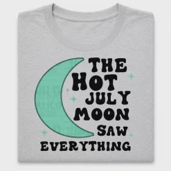 Retro Hot July Moon Saw Everything DTF Transfer