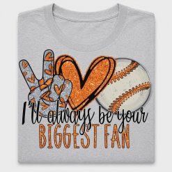 I'll Always Be Your Biggest Fan Baseball DTF Transfer