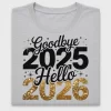 Goodbye 2025 Hello 2026 DTF Transfer