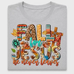 Fall for Jesus Christian Faith DTF Transfer