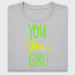 You Glow Girl DTF Transfer